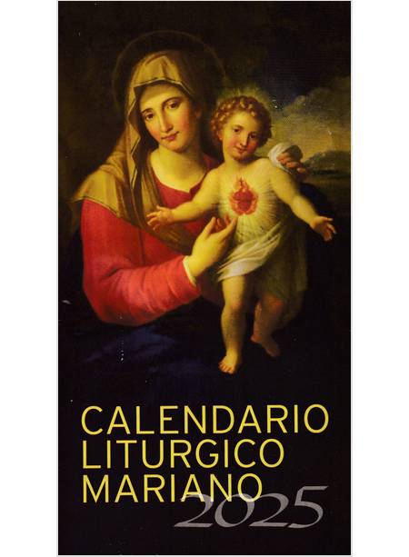 Calendario liturgico mariano 2024 - AA.VV.