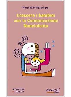 CRESCERE I BAMBINI CON LA COMUNICAZIONE NONVIOLENTA