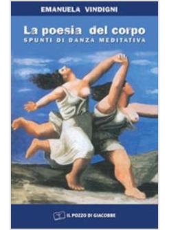 POESIA DEL CORPO SPUNTI DI DANZA MEDITATIVA (LA)