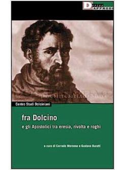 FRA DOLCINO E GLI APOSTOLICI TRA ERESIA RIVOLTA E ROGHI