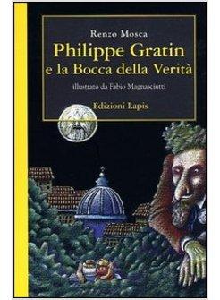 PHILIPPE GRATIN E LA BOCCA DELLA VERITA'