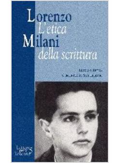 LORENZO MILANI L'ETICA DELLA SCRITTURA    