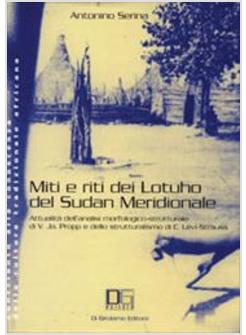 MITI E RITI DEI LOTUHO DEL SUDAN MERIDIONALE ATTUALITA' DELL'ANALISI