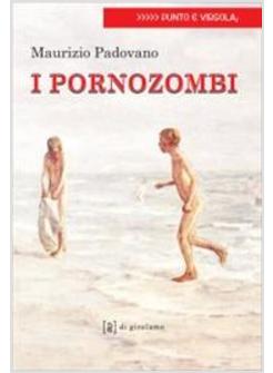 PORNO ZOMBI (I)