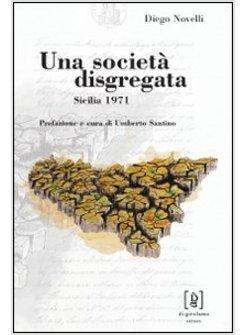 SOCIETA' DISGREGATA SICILIA 1971 (UNA)