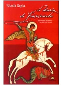 DIARIO DI FRANNICOLA L'APOSTOLO DELL'INCOERENZA E I CAVALIERI DELSILENZIO (IL)