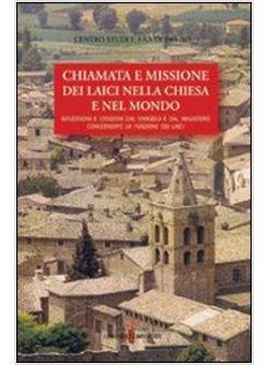 CHIAMATA E MISSIONE DEI LAICI NELLA CHIESA E NEL MONDO