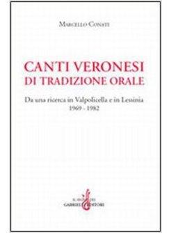 CANTI VERONESI DI TRADIZIONE ORALE. DA UNA RICERCA IN VALPOLICELLA E LESSINIA 19