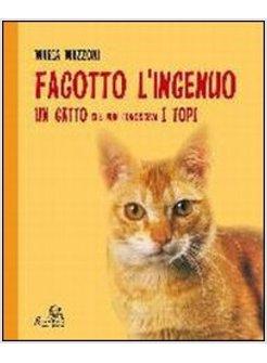 FAGOTTO INGENUO. UN GATTO CHE NON CONOSCEVA I TOPI