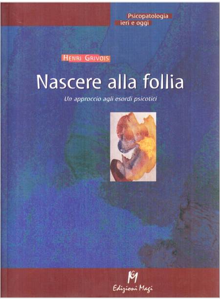 NASCERE ALLA FOLLIA