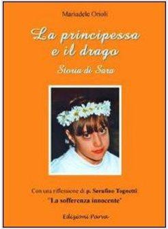 PRINCIPESSA E IL DRAGO STORIA DI SARA (LA)