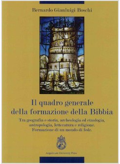 IL QUADRO GENERALE DELLA FORMAZIONE DELLA BIBBIA