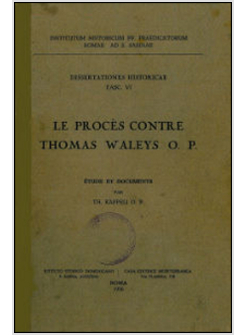 PROCES CONTRE THOMAS WALEYS OP: ETUDE ET DOCUMENTS (LE)