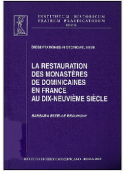 RESTAURATION DES MONASTERS DE DOMINICAINES EN FRANCE AU DIX-NEUVIEME SIECLE