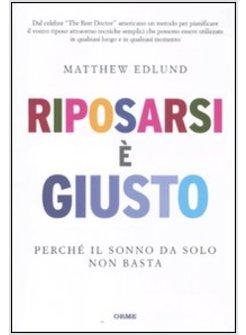 RIPOSARSI E' GIUSTO