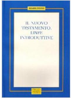 NUOVO TESTAMENTO LINEE INTRODUTTIVE (IL)