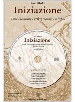 INIZIAZIONE COME INCONTRARE I PROPRI MAESTRI INVISIBILI CON CD AUDIO