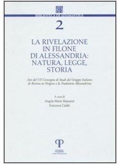 RIVELAZIONE IN FILONE DI ALESSANDRIA NATURA LEGGE STORIA (LA)