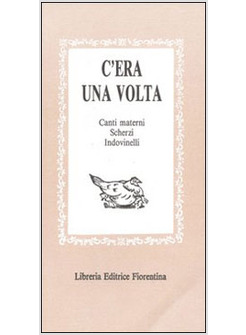 C'ERA UNA VOLTA