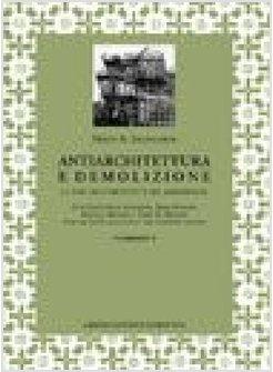 ANTIARCHITETTURA E DEMOLIZIONE LA FINE DELL'ARCHITETTURA MODERNISTA