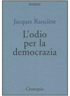 ODIO PER LA DEMOCRAZIA (L')