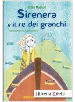 SIRENERA E IL RE DEI GRANCHI