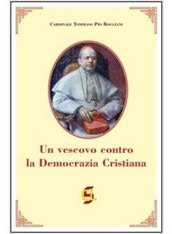 VESCOVO CONTRO LA DEMOCRAZIA CRISTIANA (UN)