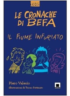 CRONACHE DI BEFA. IL FIUME INFURIATO (LE)