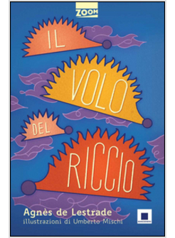 VOLO DEL RICCIO (IL)