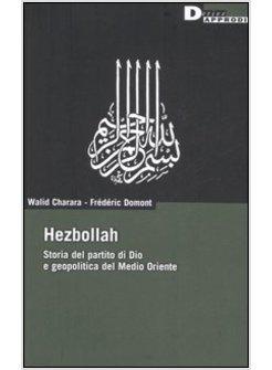 HEZBOLLAH. STORIA DEL PARTITO DI DIO E GEOPOLITICA DEL MEDIO ORIENTE