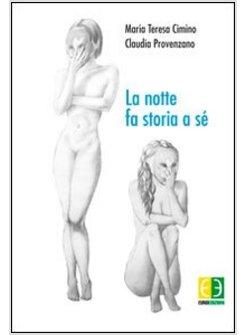 NOTTE FA STORIA A SE' (LA)