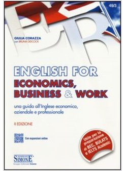 ENGLISH FOR ECONOMICS, BUSINESS & WORK. UNA GUIDA ALL'INGLESE ECONOMICO, AZIENDA