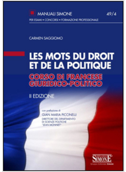 MOTS DU DROIT ET DE LA POLITIQUE. CORSO DI FRANCESE GIURIDICO-POLITICO (LES)