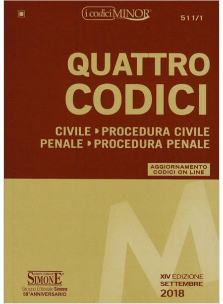 QUATTRO CODICI - CIVILE, PROCEDURA CIVILE, PENALE, PROCEDURA PENALE