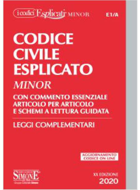 CODICE CIVILE ESPLICATO MINOR. CON COMMENTO ESSENZIALE ARTICOLO PER ARTICOLO