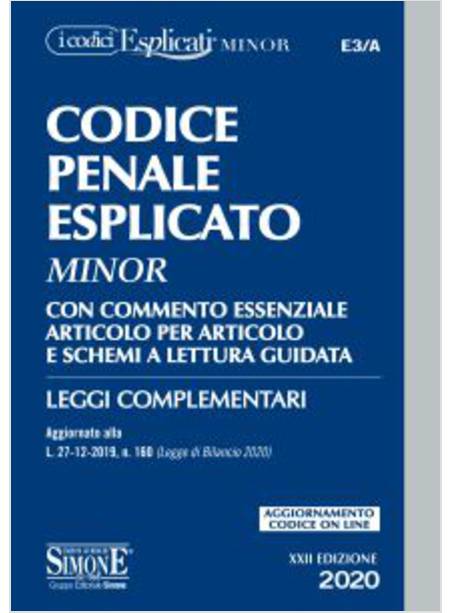 CODICE PENALE ESPLICATO MINOR. CON COMMENTO ESSENZIALE ARTICOLO PER ARTICOLO 