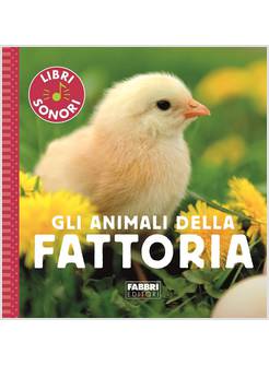 Gli animali della fattoria. Ediz. a colori - Sophie De Mullenheim - Libro -  Mondadori Store