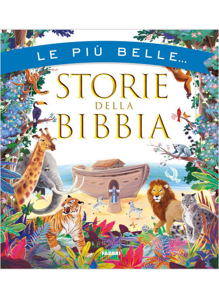 PIU' BELLE STORIE DELLA BIBBIA (LE)