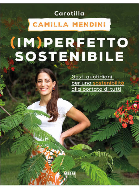 (IM)PERFETTO SOSTENIBILE. GESTI QUOTIDIANI PER UNA SOSTENIBILITA' ALLA PORTATA D