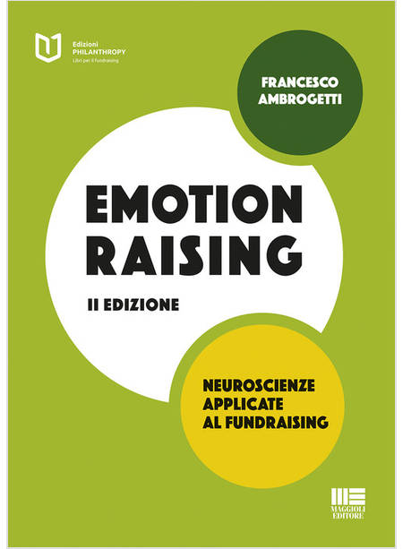 EMOTIONRAISING. NEUROSCIENZE APPLICATE AL FUNDRAISING