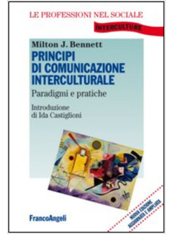 PRINCIPI DI COMUNICAZIONE INTERCULTURALE. PARADIGMI E PRATICHE