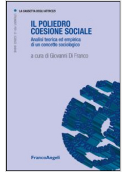 IL POLIEDRO COESIONE SOCIALE. ANALISI TEORICA ED EMPIRICA 