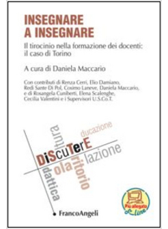 INSEGNARE A INSEGNARE. IL TIROCINIO NELLA FORMAZIONE DEI DOCENTI