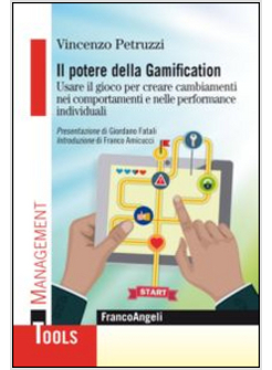 IL POTERE DELLA GAMIFICATION USARE IL GIOCO PER CREARE CAMBIAMENTI 