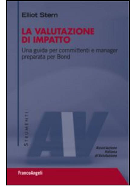 VALUTAZIONE DI IMPATTO. UNA GUIDA PER COMMITTENTI E MANAGER PREPARATA PER BOND (