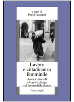 ALLE ORIGINI DELLA PARITA' DI GENERE: IL LAVORO E IL DIRITTO ALLA CITTADINANZA. 