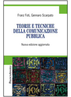 TEORIE E TECNICHE DELLA COMUNICAZIONE PUBBLICA