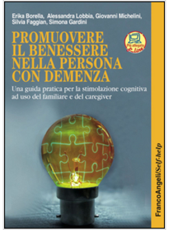 PROMUOVERE IL BENESSERE NELLA PERSONA CON DEMENZA. UNA GUIDA PRATICA PER LA STIM