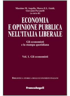 ECONOMIA E OPINIONE PUBBLICA NELL'ITALIA LIBERALE. GLI ECONOMISTI E LA STAMPA QU