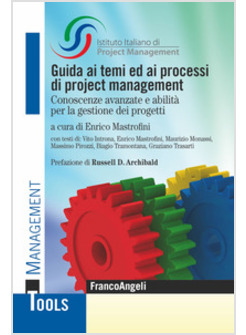 GUIDA AI TEMI ED AI PROCESSI DI PROJECT MANAGEMENT. CONOSCENZE AVANZATE E ABILIT